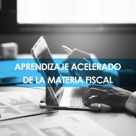 Aprendizaje Acelerado de la Materia Fiscal